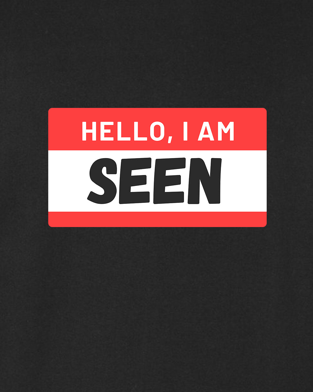 I Am Seen Crewneck